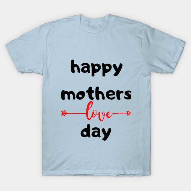 happy mother's day T-Shirt by dogs lovers